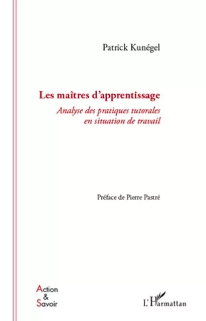 Les maîtres d'apprentissage - Patrick Kunegel - Editions L'Harmattan