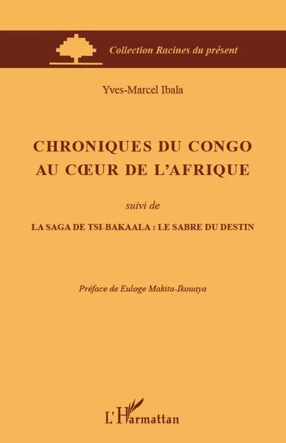 Chroniques du Congo au coeur de l'Afrique - Yves-Marcel Ibala - Editions L'Harmattan