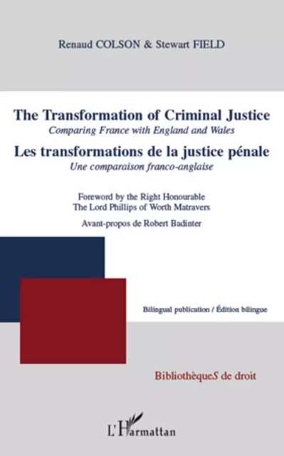 Les transformations de la justice pénale. Une comparaison franco-anglaise - Stewart Field, Renaud Colson - Editions L'Harmattan