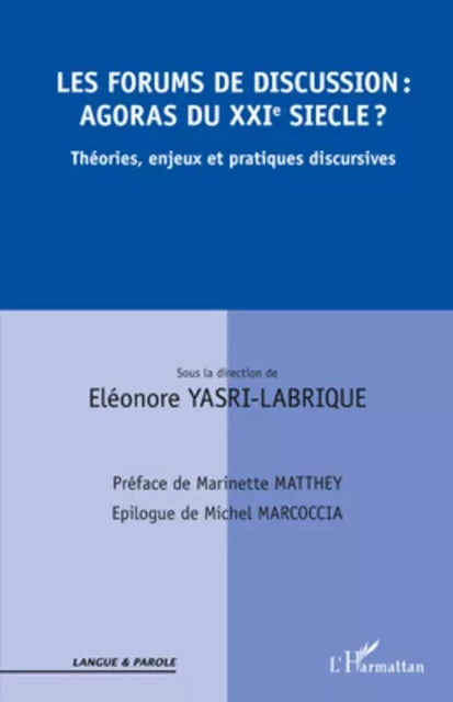 Les forums de discussion : agoras du XXIe siècle ? - Eléonore Yasri-Labrique - Editions L'Harmattan