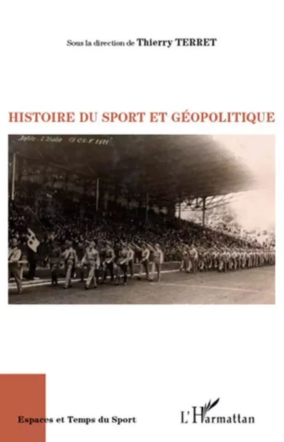 Histoire du sport et géopolitique - Thierry Terret - Editions L'Harmattan