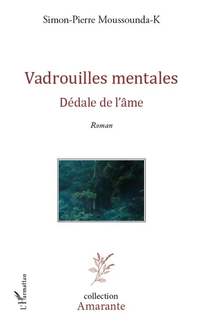 Vadrouilles mentales - Simon-Pierre Moussounda-K - Editions L'Harmattan