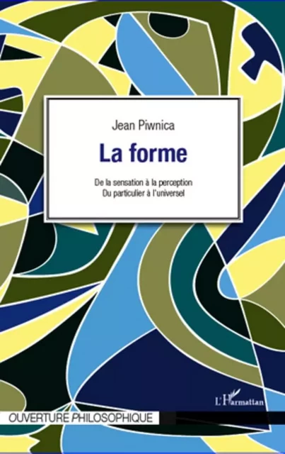 La forme - Jean Piwnica - Editions L'Harmattan