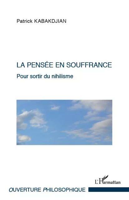 Pensée en souffrance - PATRICK KABAKDJIAN - Editions L'Harmattan