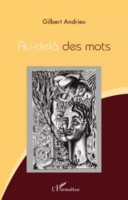 Au-delà des mots - Gilbert Andrieu - Editions L'Harmattan