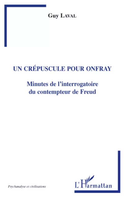 Un crépuscule pour Onfray - Guy Laval - Editions L'Harmattan