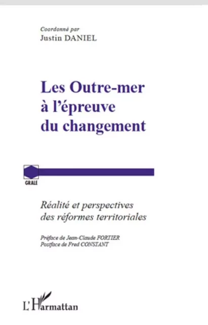 Les Outre-mer à l'épreuve du changement - Justin Daniel - Editions L'Harmattan