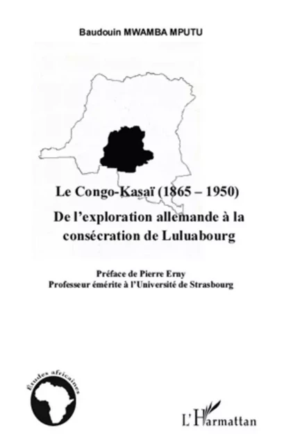 Le Congo-Kasaï (1865-1950) - Baudouin Mwamba Mputu - Editions L'Harmattan