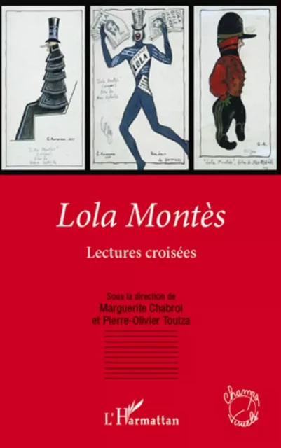 Lola Montès - Marguerite Chabrol, Pierre-Olivier Toulza - Editions L'Harmattan