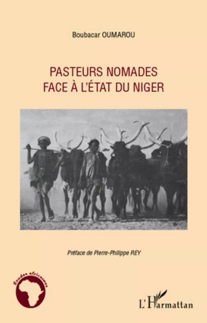 Pasteurs nomades face à l'Etat du Niger - Boubacar Oumarou - Editions L'Harmattan