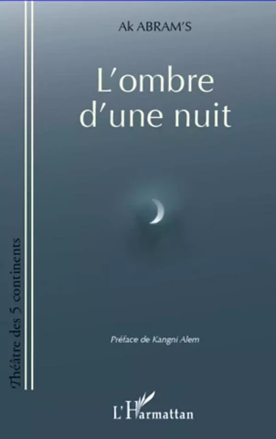 L'ombre d'une nuit - Ak Abram'S - Editions L'Harmattan