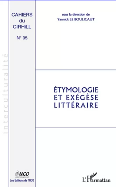 Etymologie et exégèse littéraire - Yannick Le Boulicaut - Editions L'Harmattan