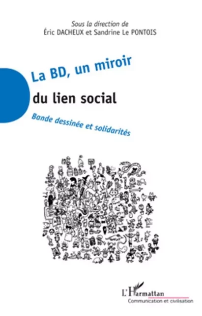 La BD, un miroir du lien social -  Dacheux eric, Sandrine Le Pontois - Editions L'Harmattan