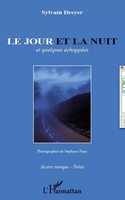 Le jour et la nuit - Sylvain Dreyer - Editions L'Harmattan