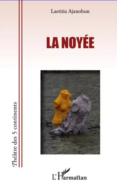 La noyée - Laetitia Ajanohun - Editions L'Harmattan