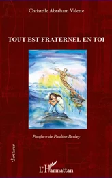 Tout est fraternel en toi