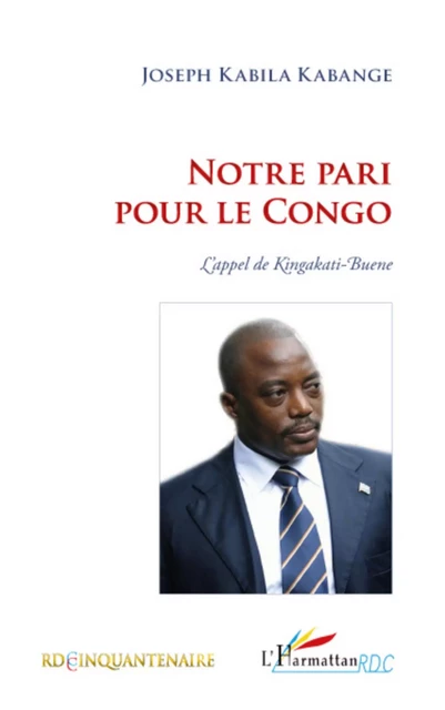 Notre pari pour le Congo - Joseph Kabila Kabange - Editions L'Harmattan