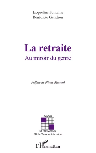 La retraite - Bénédicte Gendron, Jacqueline Fontaine - Editions L'Harmattan