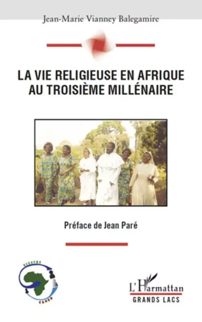 La vie religieuse en Afrique au troisième millénaire - Jean-Marie Vianney Balegamire A. Koko - Editions L'Harmattan