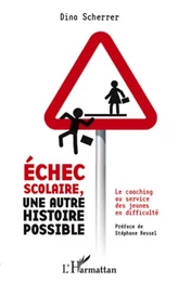 Echec scolaire, une autre histoire possible