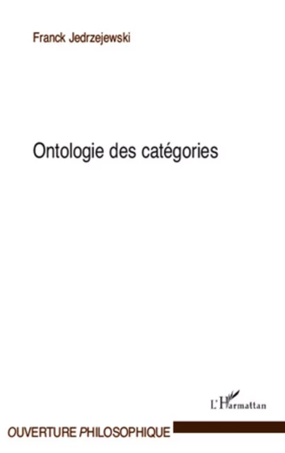 Ontologie des catégories - Franck Jedrzejewski - Editions L'Harmattan