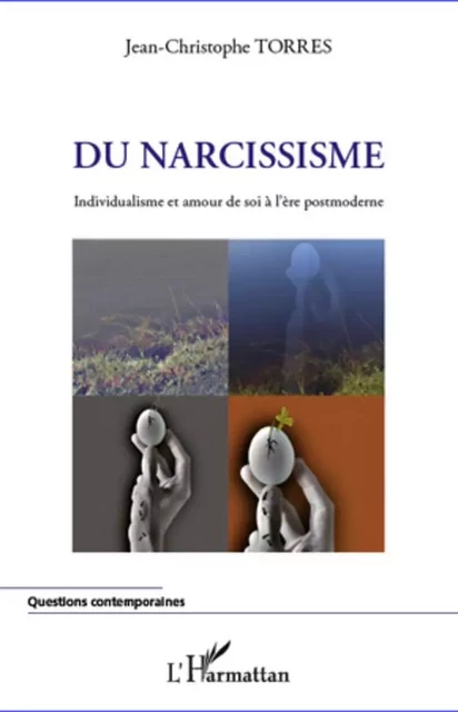 Du narcissisme -  Torres jean-christophe - Editions L'Harmattan