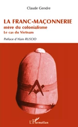 La Franc-Maçonnerie mère du colonialisme