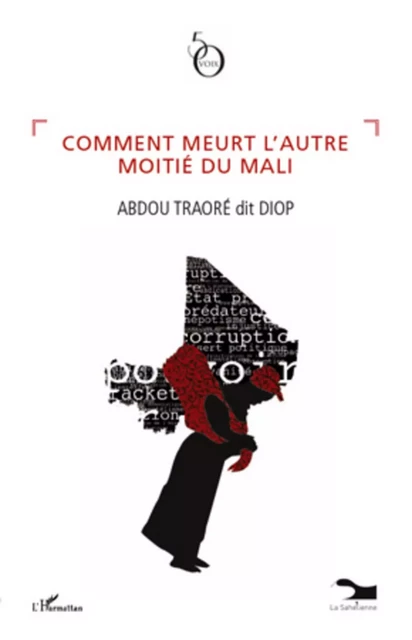 Comment meurt l'autre moitié du Mali - Abdou Traoré dit Diop - Editions L'Harmattan