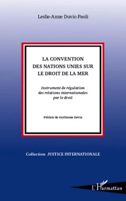 La Convention des Nations Unies sur le droit de la mer - Leslie-Anne Duvic-Paoli - Editions L'Harmattan