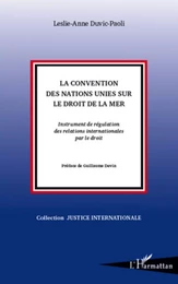 La Convention des Nations Unies sur le droit de la mer