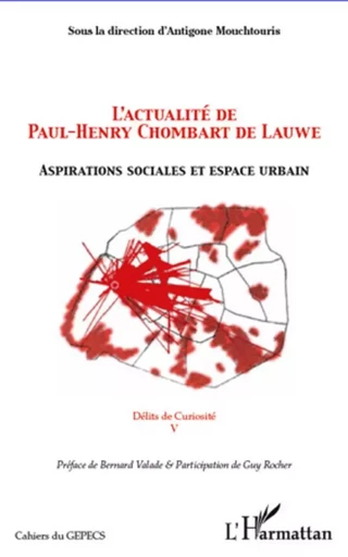 L'actualité de Paul-Henry Chombart de Lauwe - Antigone Mouchtouris - Editions L'Harmattan