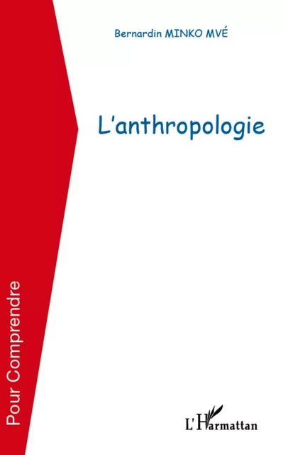 L'anthropologie - Bernardin Minko Mve - Editions L'Harmattan