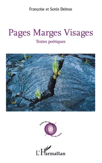 Pages Marges Visages - Françoise Delmas, Sonia Delmas - Editions L'Harmattan