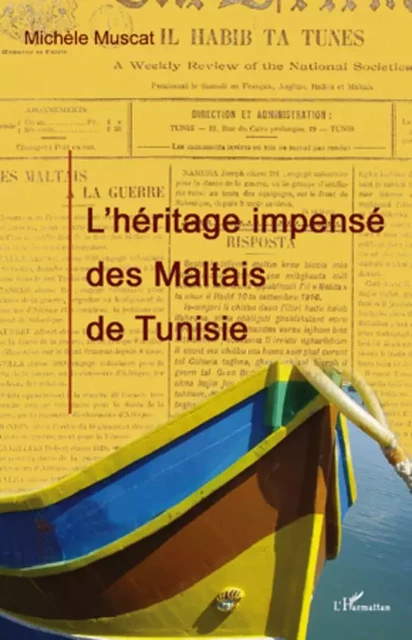 L'héritage impensé des Maltais de Tunisie - Michèle Muscat - Editions L'Harmattan