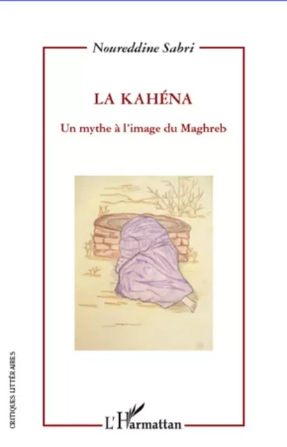 La Kahéna - Noureddine Sabri - Editions L'Harmattan