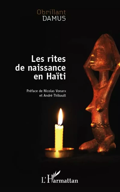 Les rites de naissance en Haïti - Obrillant Damus - Editions L'Harmattan