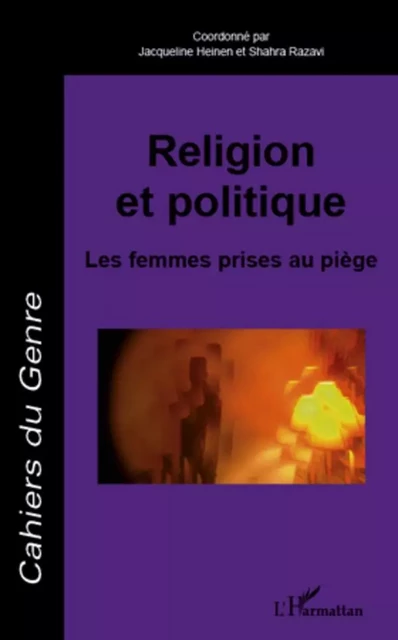 Religion et politique - Shahra Ravazi, Jacqueline Heinen - Editions L'Harmattan