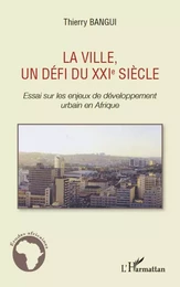 La ville, un défi du XXIe siècle