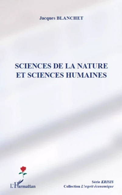 Sciences de la nature et sciences humaines - Jacques Blanchet - Editions L'Harmattan