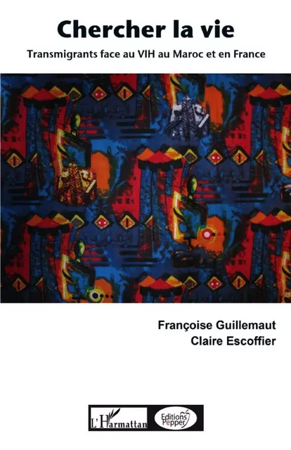 Chercher la vie - Françoise Guillemaut, Claire Escoffier - Editions L'Harmattan