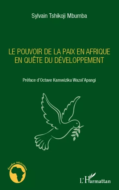 Le pouvoir de la paix en Afrique en quête du développement - Sylvain Tshikoji Mbumba - Editions L'Harmattan