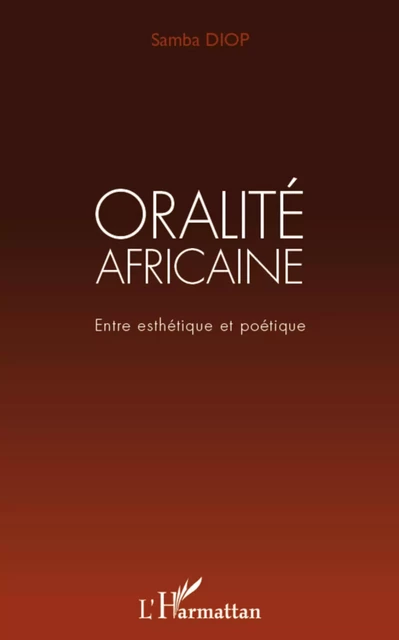 Oralité africaine - Samba Diop - Editions L'Harmattan