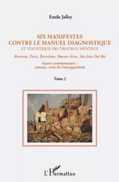 Six manifestes contre le manuel diagnostique et statistique des troubles mentaux (Tome 2)