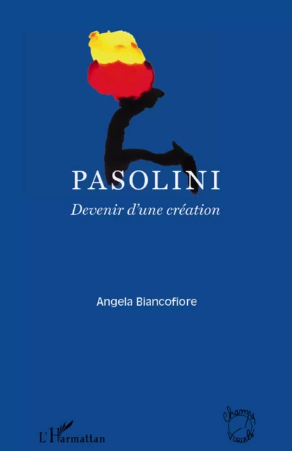 Pasolini - Angela Bancofiore - Editions L'Harmattan