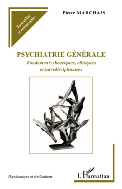 Psychiatrie générale - Pierre Marchais - Editions L'Harmattan