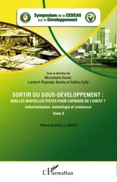 Sortir du sous-développement : quelles nouvelles pistes pour l'Afrique de l'Ouest ? (Tome 3)