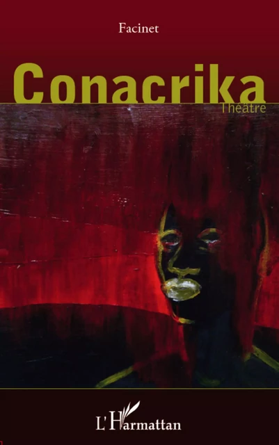 Conacrika - Facinet Cisse - Editions L'Harmattan