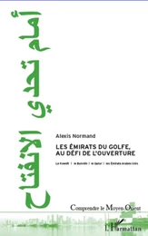 Les Emirats du Golfe, au défi de l'ouverture