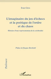 L'imaginaire du jeu d'échecs et la poétique de l'ordre et du chaos