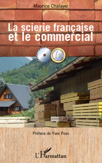 La scierie française et le commercial - Maurice Chalayer - Editions L'Harmattan